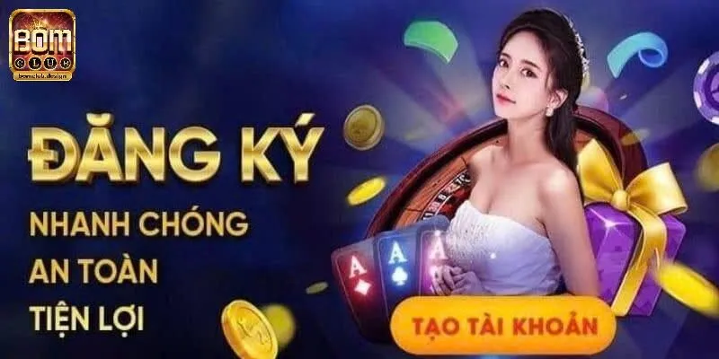 Quy trình đăng ký BomClub cực chi tiết